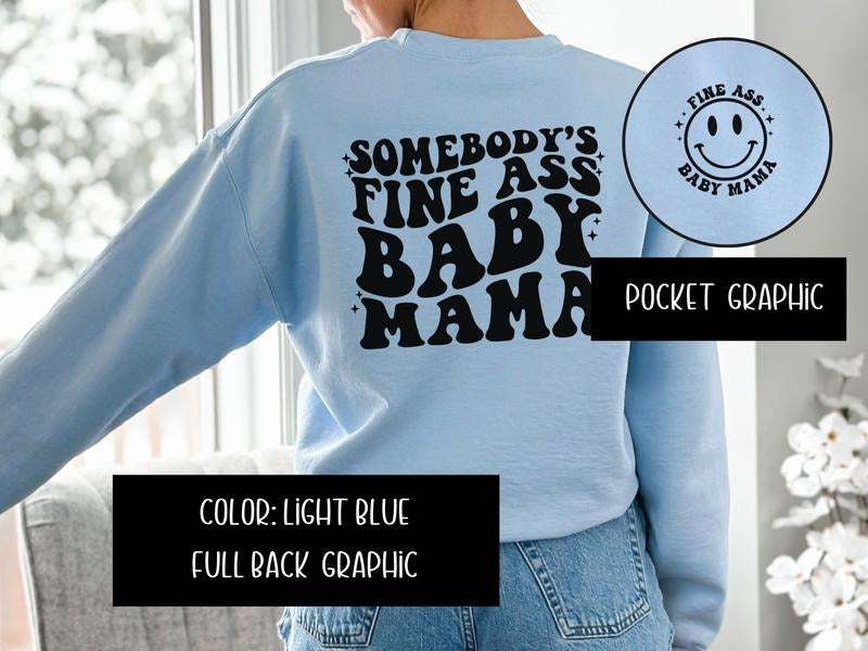 Someone's Fine Baby Mamma Sweatshirt & Women's Top T-Shirts, Hoodie | ZylaModa.com