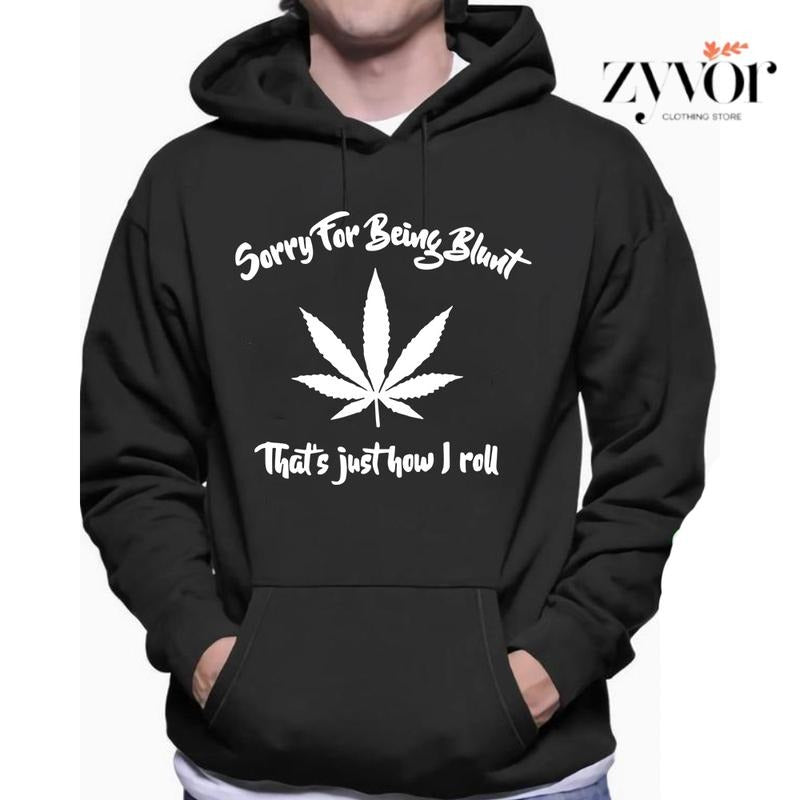 Sorry For Being Blunt That's Just How I Roll Funny Hoodie Casual Style Fleece Fabric Pullover Sweatshirt Trend Tops for...