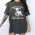 Sorry I'm Late I Was Dilly Dallying Comfort Colors Shirt, Cute Baby Lamb T-shirt, Funny Meme Graphic Tee, Sheep Meme...