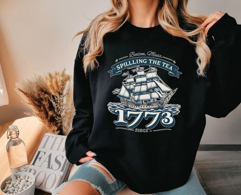 Spilling The Tea Since 1773 T Shirt Hoodie Sweater History Teacher Gift Funny History Teacher Sweatshirt History Lover...