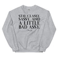 Stay Classy, Sassy, And A Little Bad Assy Graphic Crewneck Sweatshirt T-Shirts, Hoodie | ZylaModa.com