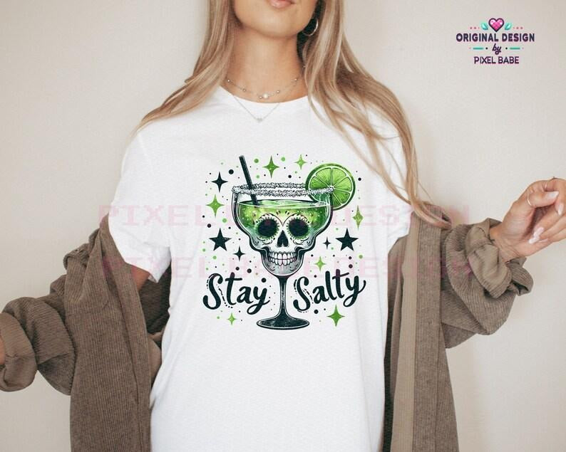 Stay Salty Skull Margaritas Glass T Shirt - Skeleton Shirt - Alcohol Hoodie - Cinco De Mayo Shirt