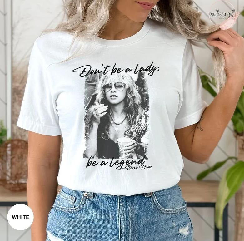 Stev Nic Don't Be a Lady Be a Legend Shirt Unisex Hoodie, Sweatshirt | ZylaModa.com