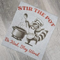 Stir the pot be kind stay wired Graphic Tee or Sweatshirt Hoodie | ZylaModa.com