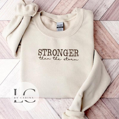 "Stronger than the Storm" Embroidered Sweatshirt - Inspirational Apparel - Custom Motivational Jumper T-Shirts, Hoodie