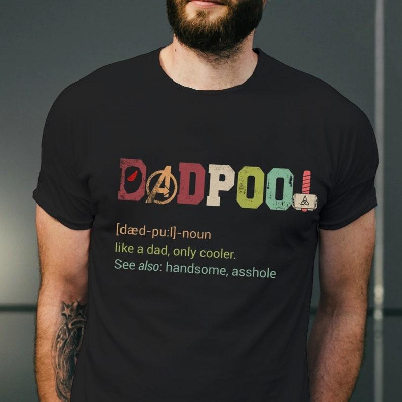 Super Hero Dadpool T Shirt Hoodie Sweater, Dad Definition Shirt, Father's Day Shirt, Like A Dad Only Cooler Tee, Dadpool...