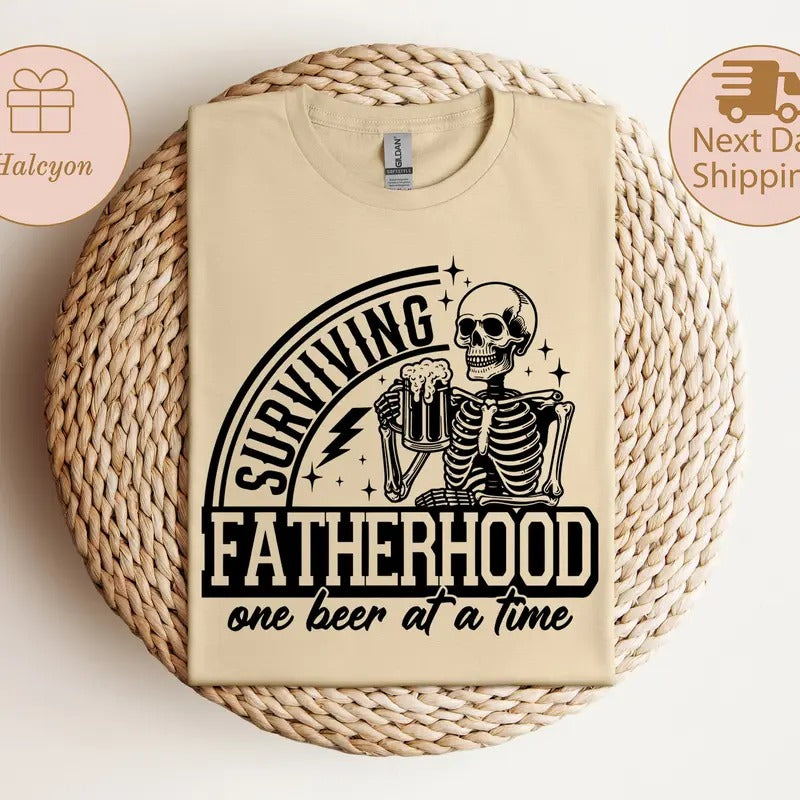 Surviving Fatherhood One Beer At A Time Dad Shirt Skeleton Dad Shirt New Dad Shirt Sarcastic Dad Shirt Gift For Husband...