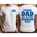 Proud Dad Of A Few Dumbass Kids Shirt/T-shirt/Hoodie/Sweater Proud Dad Shirt Father Shirt Funny Shirt For Dad Father's...