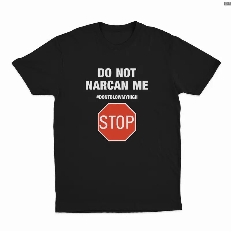 Do Not Narcan Me Tshirt/Hoodie/Sweatshirt, Retro Crewneck, Gift For Lovers, Cotton, Trendy Womenswear Top | ZylaModa.com