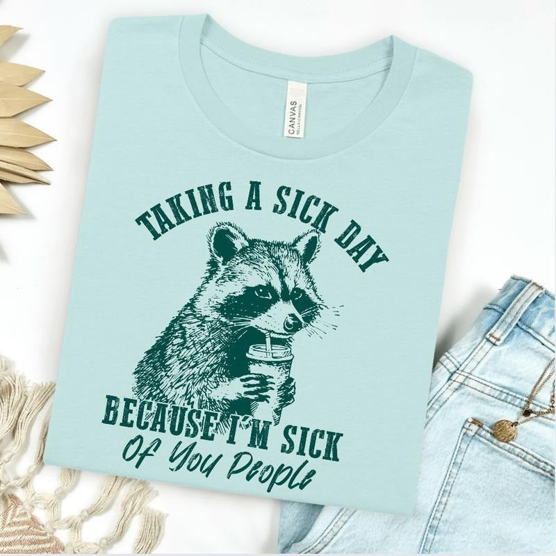 Taking A Sick Day Graphic Tee Hoodie, Sweatshirt | ZylaModa.com
