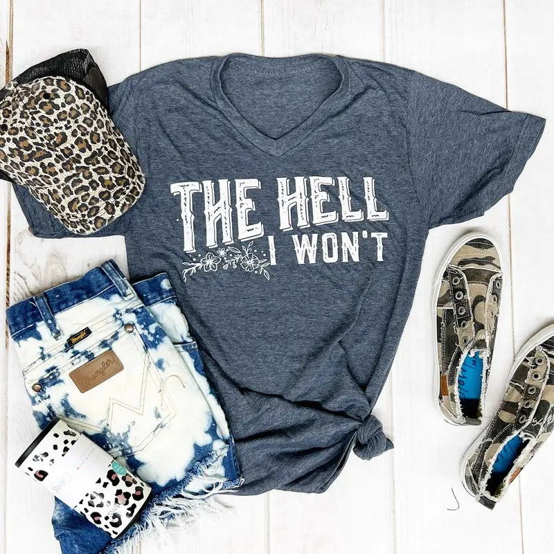 The Hell I Won't Soft Graphic Tee Hoodie, Sweatshirt | ZylaModa.com