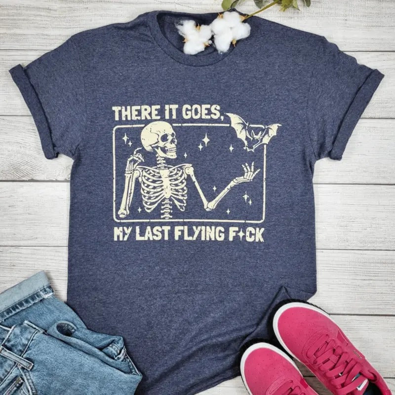 There Goes My Last Flying F*ck Graphic T-shirt Hoodie, Sweatshirt | ZylaModa.com
