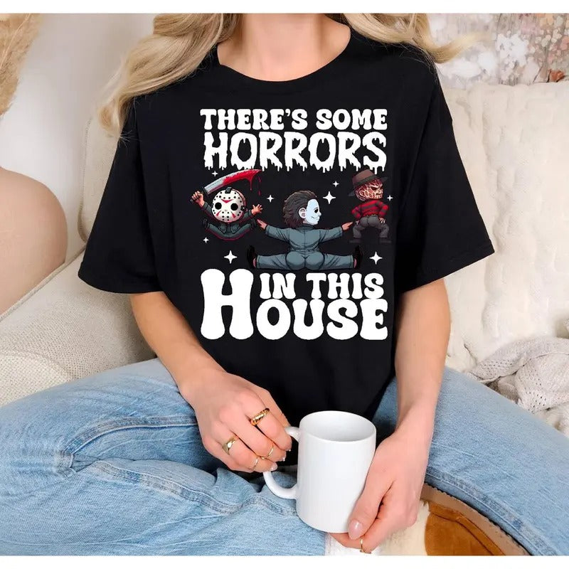 There's Some  s In This House Shirt Michael Myers Freddy Krueger Jason Voorhees Shirt Spooky Season Halloween Gift,...