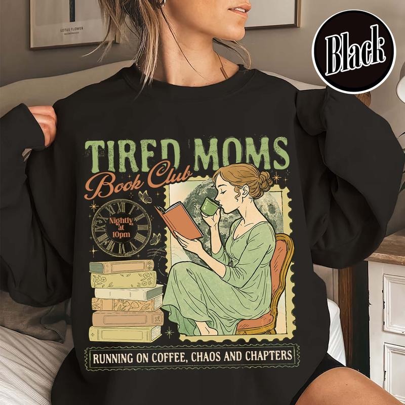 Tired Moms Book Club Sweatshirt, Motherhood Sweatshirt, Nightly at 10PM Running on Coffee Sweatshirt, Chaos and Chapters...