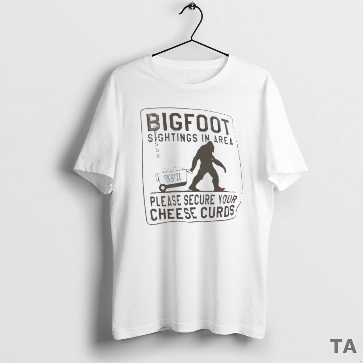 Top Bigfoot Sightings In Area Wisconsin Please Secure Your Cheese Curds T Shirt Sweater Hoodie, Sweatshirt | ZylaModa.com