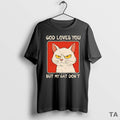 Top God Loves You But My Cat Dont T Shirt Sweater Hoodie, Sweatshirt | ZylaModa.com