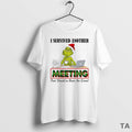 Top Grinch I Survived Another Meeting That Shouldve Been An Email Circle T Shirt Sweater Hoodie, Sweatshirt | ZylaModa.com