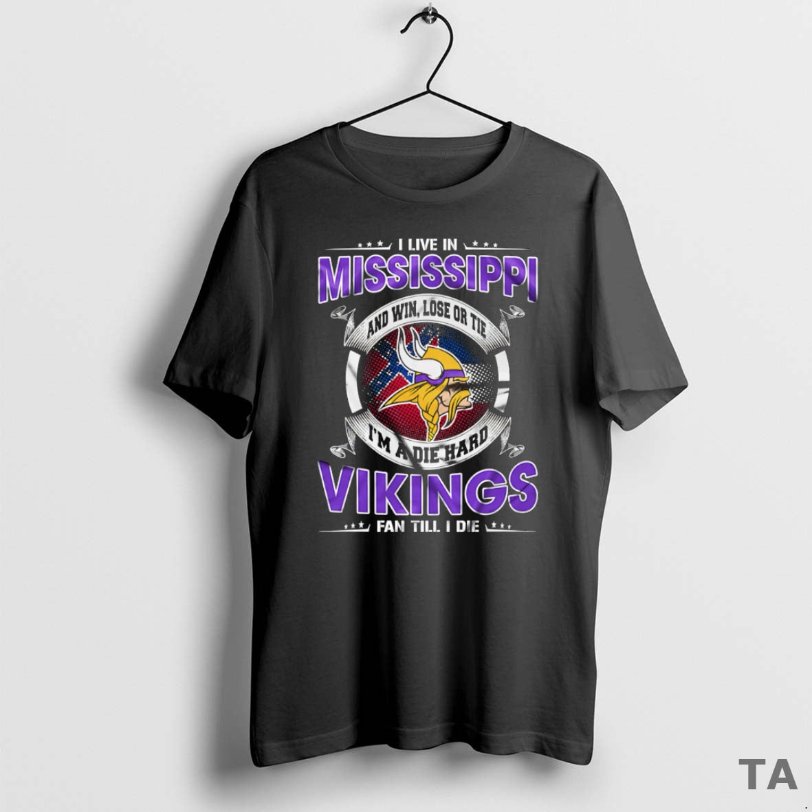 Top I Live In Mississippi And Win Lose Or Tie Im A Die Hard Minnesota T-Shirts, Hoodie, Sweatshirt | ZylaModa.com