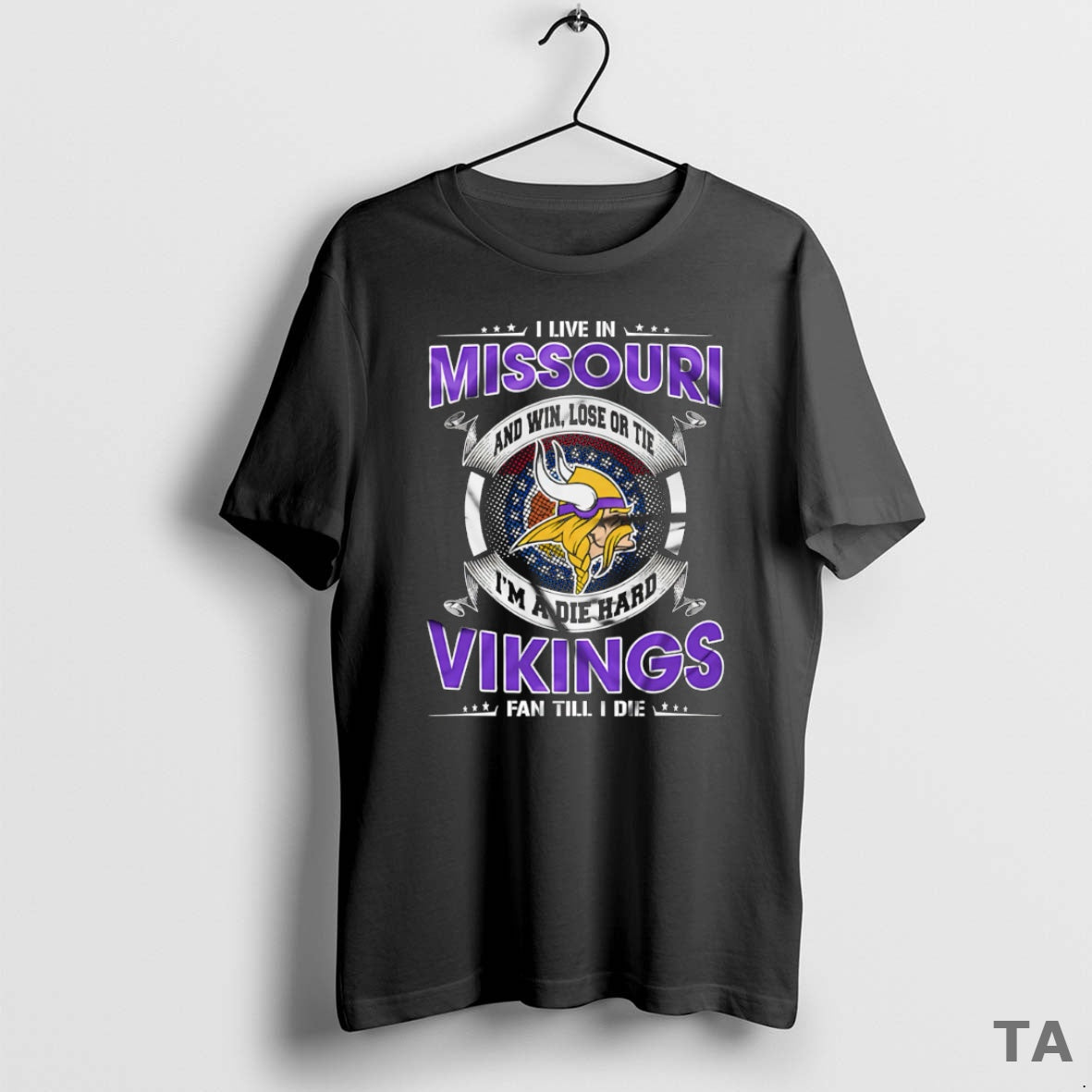 Top I Live In Missouri And Win Lose Or Tie Im A Die Hard Minnesota T-Shirts, Hoodie, Sweatshirt | ZylaModa.com
