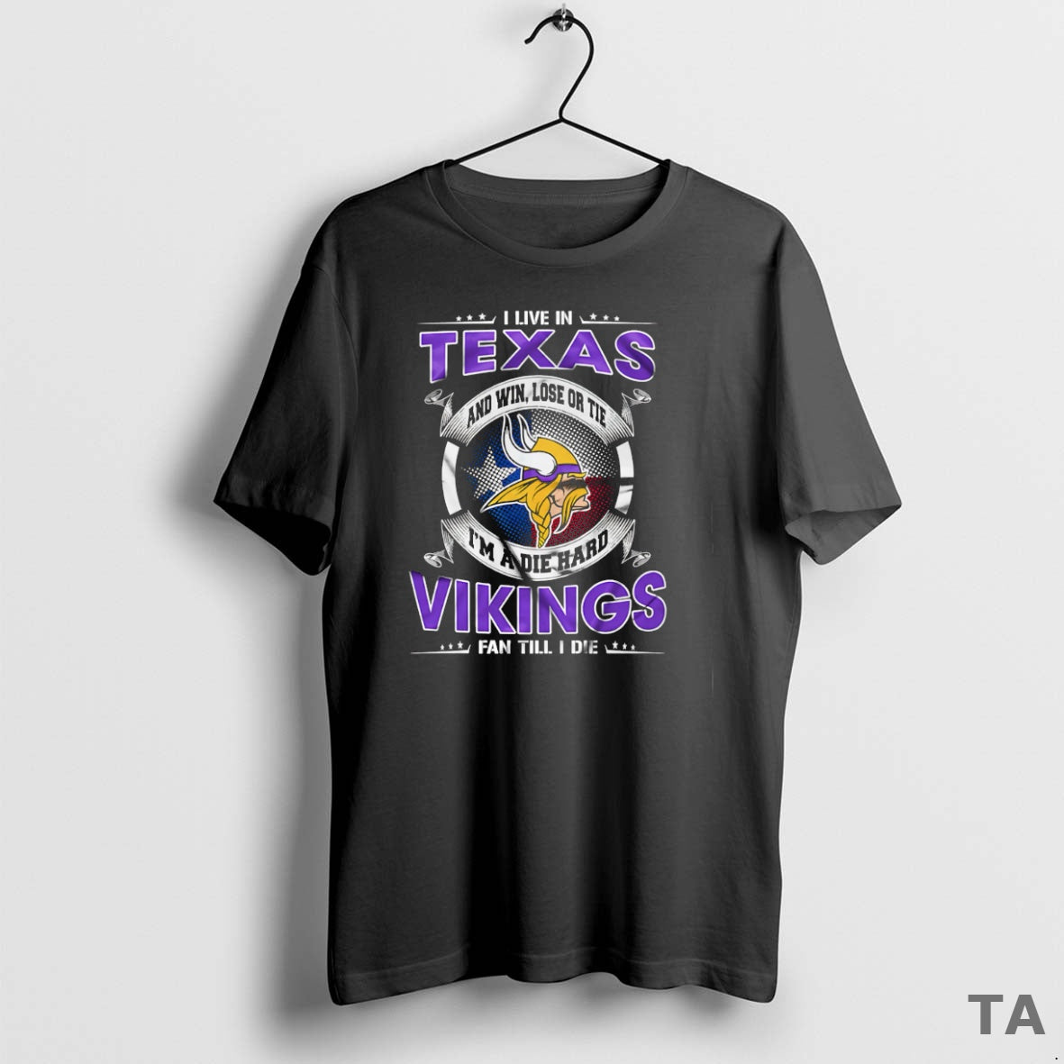Top I Live In Texas And Win Lose Or Tie Im A Die Hard Minnesota T-Shirts, Hoodie, Sweatshirt | ZylaModa.com