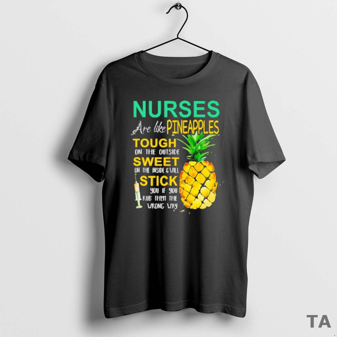 Top Nurse Are Like Pineapples Tough On The Outside Sweet On The Inside T-Shirts, Hoodie, Sweatshirt | ZylaModa.com