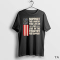 Top Support The Country You Live In Or Live In The Country You Support American T-Shirts, Hoodie, Sweatshirt | ZylaModa.com