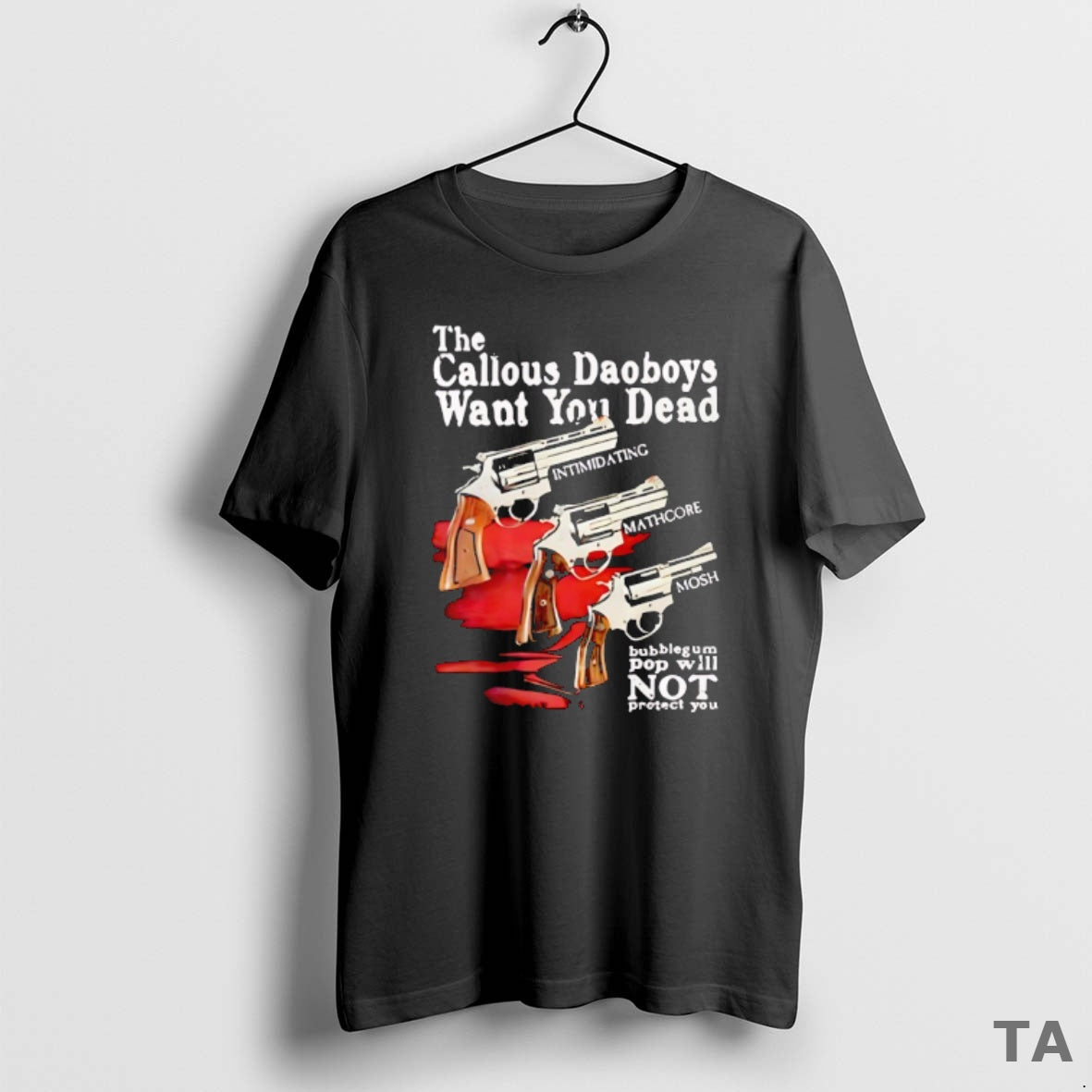 Top The Callous Daoboys Want You Dead Intimidating Mathcore Mosh T Shirt Sweater Hoodie, Sweatshirt | ZylaModa.com
