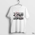 Top The Hottest Thing A Man Can Do Is Be A Woman Circle T-Shirts, Hoodie, Sweatshirt | ZylaModa.com