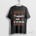 Trending 6 7 Meme Nice Naughty 67 Ugly Christmas T-Shirts, Hoodie, Sweatshirt | ZylaModa.com
