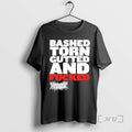 Trending Bashed Torn Gutted And Fucked T-Shirts, Hoodie, Sweatshirt | ZylaModa.com