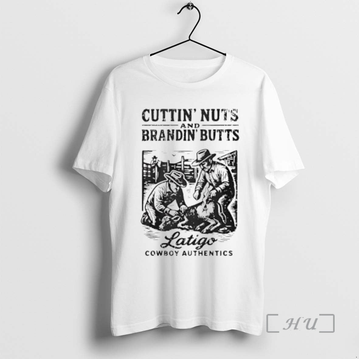 Trending Cuttin Nuts And Brandin Butts Latigo Cowboy Authentics T-Shirts, Hoodie, Sweatshirt | ZylaModa.com