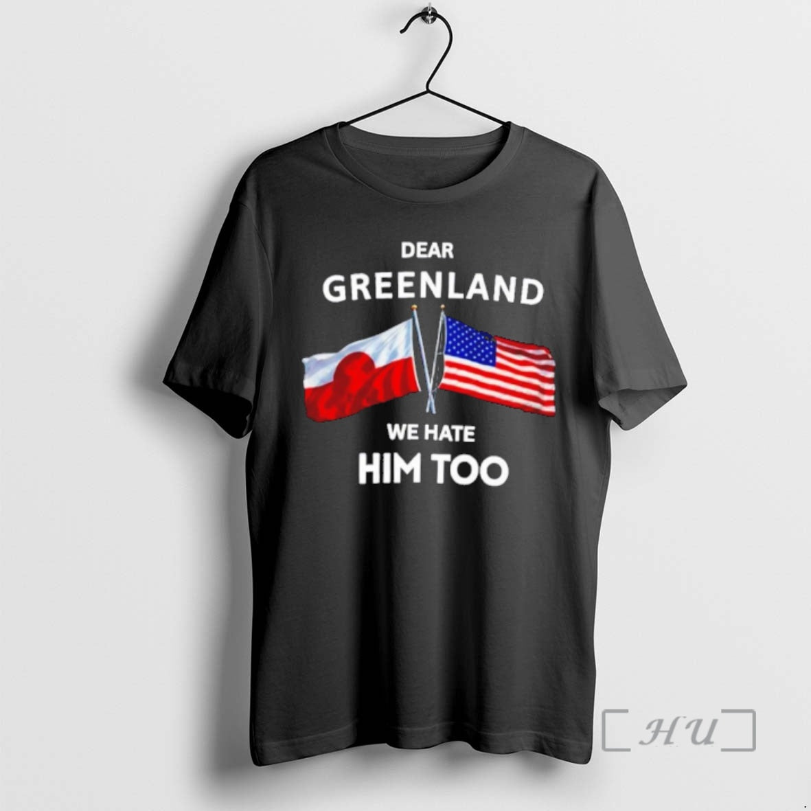 Trending Dear Greenland We Hate Him Too T-Shirts, Hoodie, Sweatshirt | ZylaModa.com