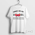 Trending Friends Are Like Boobs Some Are Real Some Are Fake Some Are Big Some T-Shirts, Hoodie, Sweatshirt | ZylaModa.com