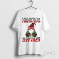 Trending Gnome I Dont Pretend To Be Something Im Not Know Im A Bitch And T-Shirts, Hoodie, Sweatshirt | ZylaModa.com