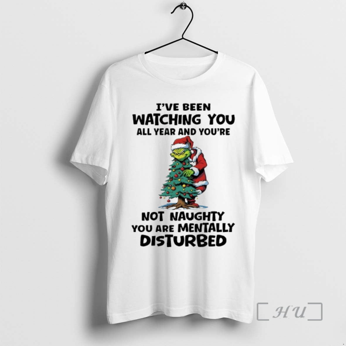 Trending Grinch Santa Christmas Tree Ive Been Watching You All Year And Youre Not Naughty T-Shirts, Hoodie, Sweatshirt