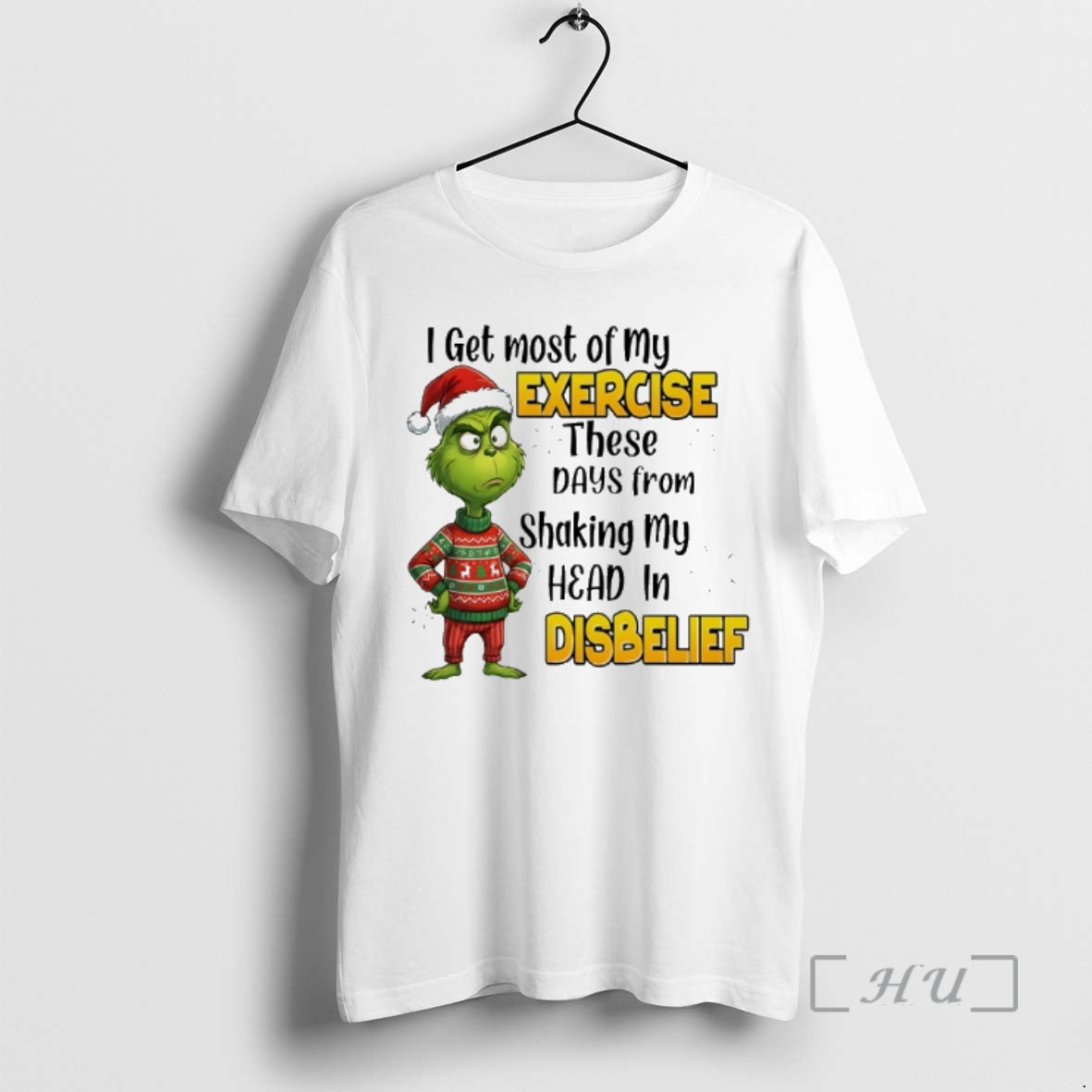 Trending Grinch Santa I Get Most Of My Exercise These Days From Shaking My Head T-Shirts, Hoodie, Sweatshirt | ZylaModa.com