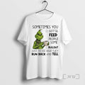 Trending Grinch Sometimes You Gotta Feed People Some Bullsht T-Shirts, Hoodie, Sweatshirt | ZylaModa.com