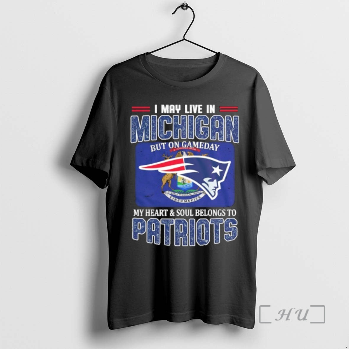 Trending I May Live In Michigan But On Gameday My Heart Soul Belongs To Patriots T-Shirts, Hoodie, Sweatshirt | ZylaModa.com