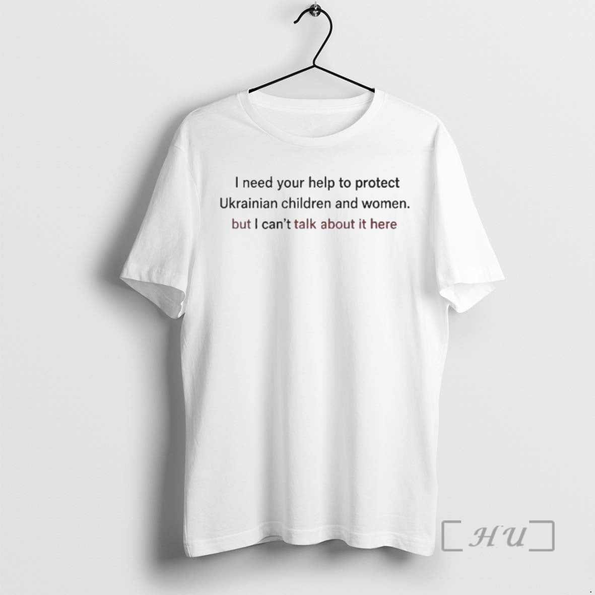 Trending I Need Your Help To Protect Ukrainian Women And Children But I Cant Talk T-Shirts, Hoodie, Sweatshirt | ZylaModa.com