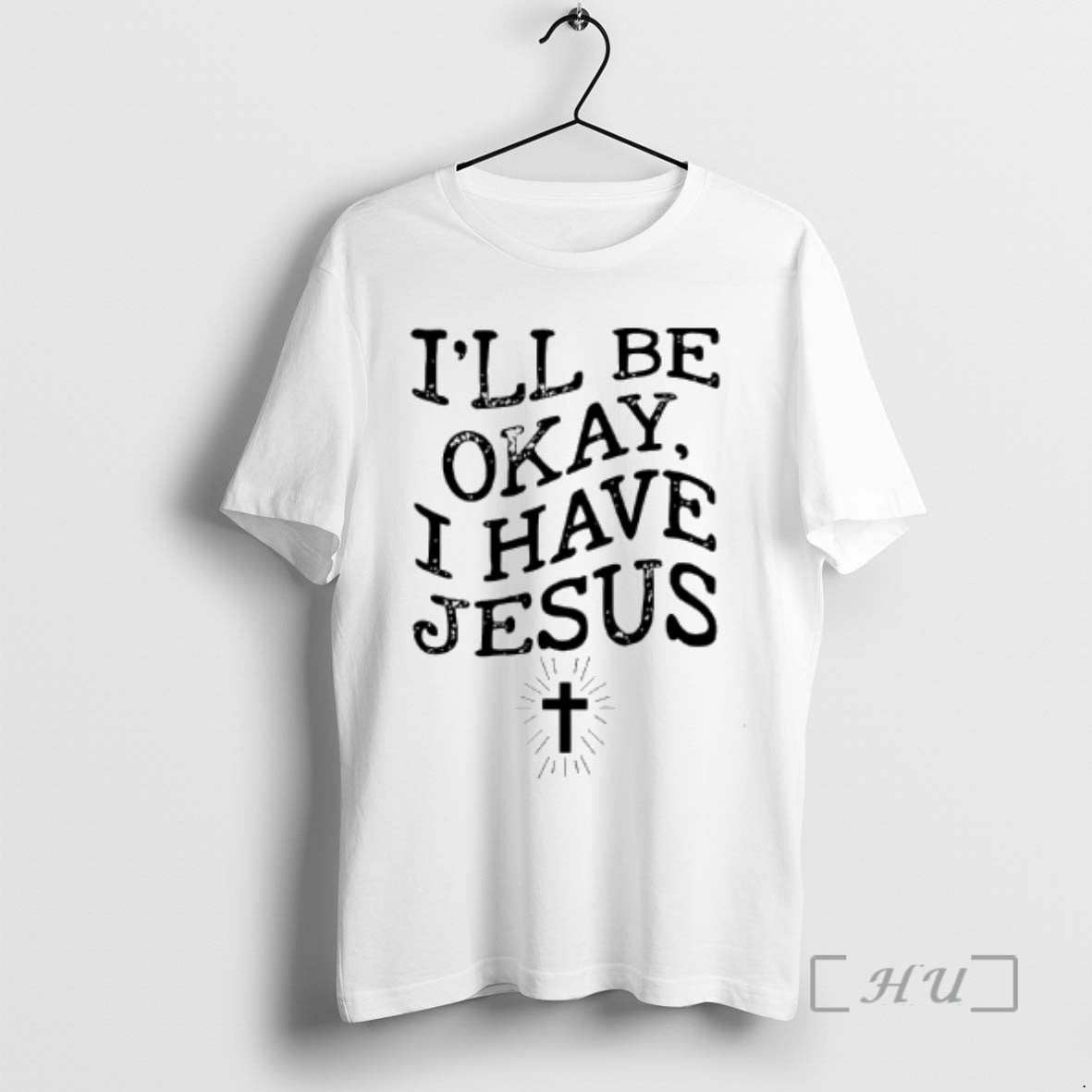 Trending Ill Be Okay I Have Jesus T-Shirts, Hoodie, Sweatshirt | ZylaModa.com