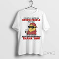 Trending Minions Ive Met My Quota For Stupid People Im No Longer Accepting Applications Thank T-Shirts, Hoodie, Sweatshirt