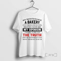Trending My Mouth Is Not _d0_b0 Bakery I Dont Sugar Coat Anything If You Ask T-Shirts, Hoodie, Sweatshirt | ZylaModa.com