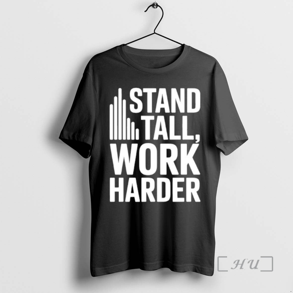 Trending Stand Tall Work Harder T-Shirts, Hoodie, Sweatshirt | ZylaModa.com