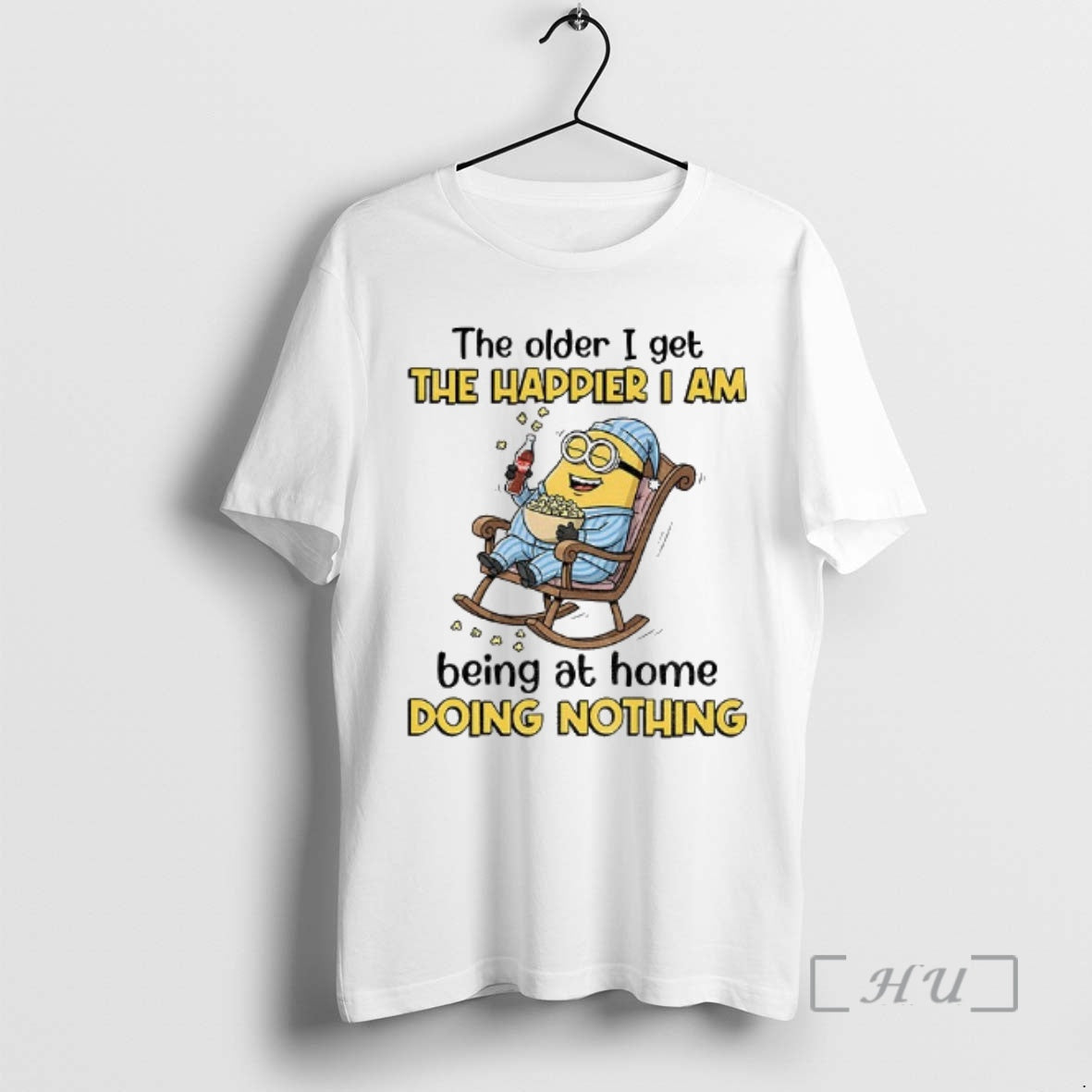 Trending The Older I Get The Happier I Am Being At Home Doing Nothing Premium T-Shirts, Hoodie, Sweatshirt | ZylaModa.com