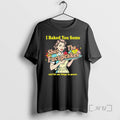 Trending Women I Baked You Some Shut The Fucupcakes And Let Me Binge In Peace T-Shirts, Hoodie, Sweatshirt | ZylaModa.com