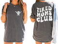 Trendy Mom Shirt, Retro Tees With Sayings, Tired Moms Club tshirt, Gift For New Mama Hoodie, Sweatshirt | ZylaModa.com