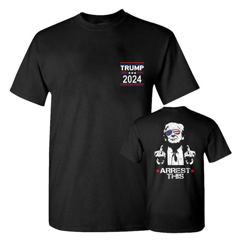 Trum Arrest This Funny T-Shirt 2024 Electiions, Full Colors, Unisex 2 Sides Shirt, Casual, Summer Casual Menswear Top...