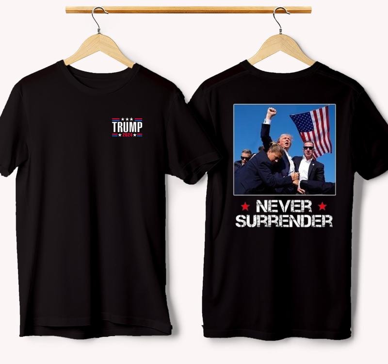 Trum Never Surrender T-shirt, I Stand with Trum Shirt, Praying for Presidet Trum Shirt, Bloodied Trum Fist Pumps, Trum...
