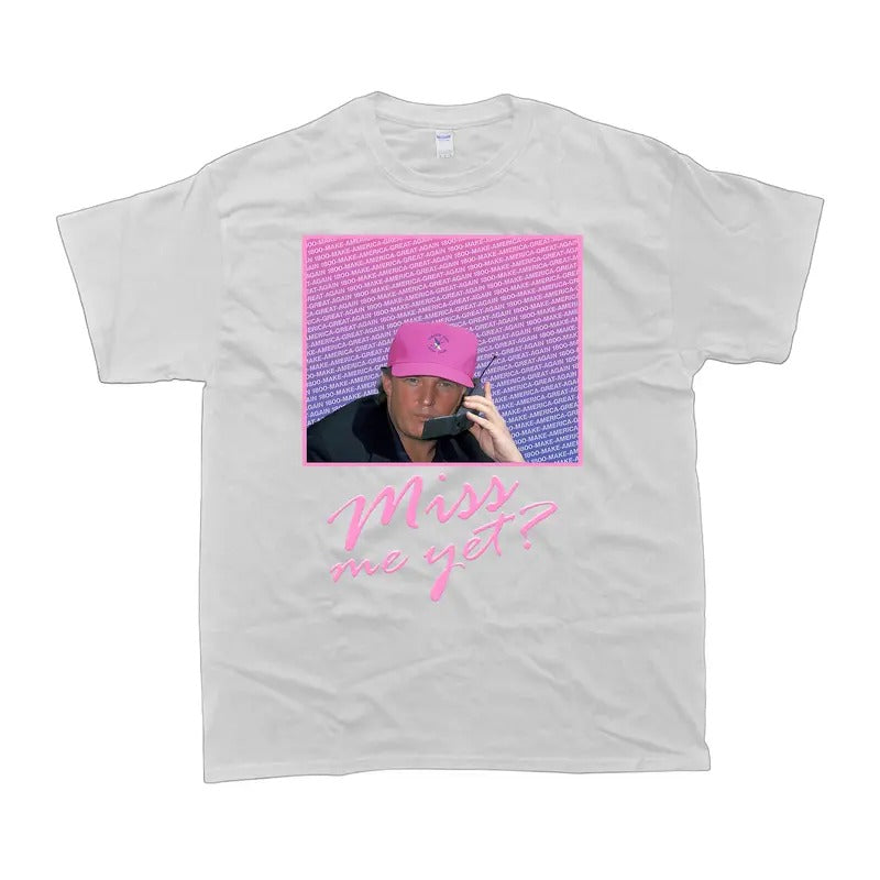 Trumm Miss Me Yet? T-Shirt - Unisex Style Tee - 100% Cotton - Menswear, T-shirt Hoodie, Sweatshirt | ZylaModa.com