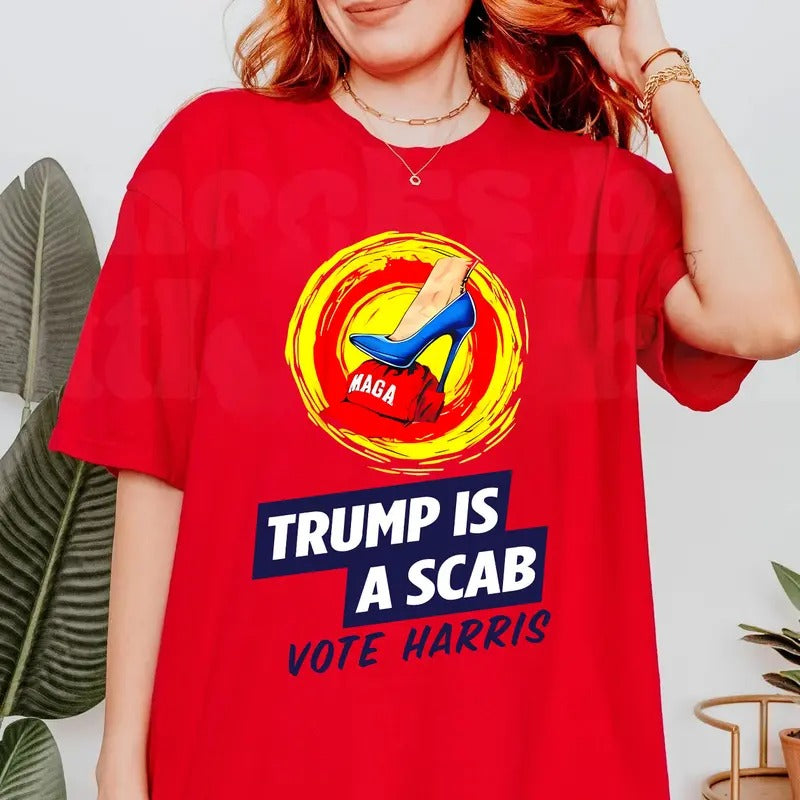 Trump Is A Scab Vote Harris Shirt, Madam President Kamala Harris Shirt, Vote Blue Shirt, Vote Harris Shirt, Kamala Harris...